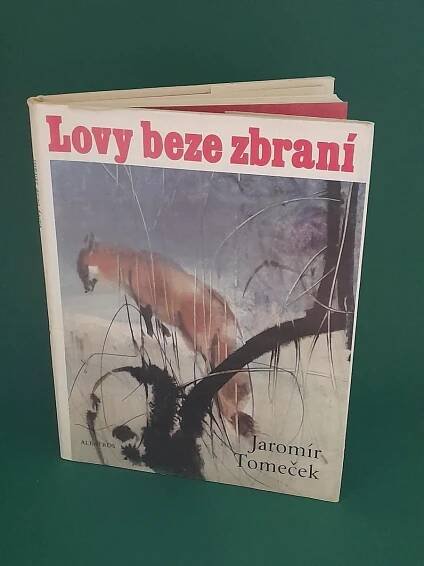 J. Tomeček - LOVY BEZE ZBRANÍ, 1990 - il. Mirko Hanák - Střelba a myslivost