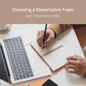 Choosing a Dissertation Topic with Dissertation Help
