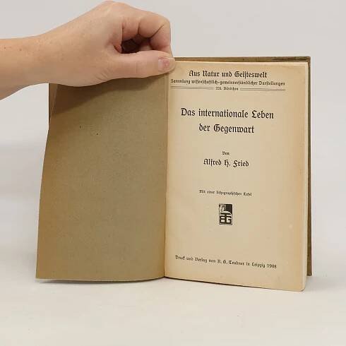 Das internationale Leben der Gegenwart - Alfred Hermann Fried - knihobot.cz