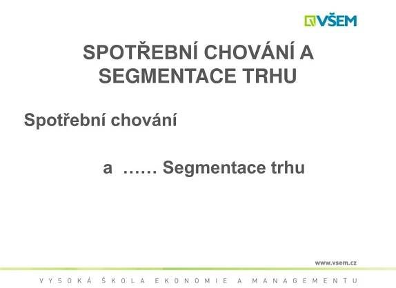 PPT - SPOTŘEBNÍ CHOVÁNÍ A SEGMENTACE TRHU PowerPoint Presentation, free download - ID:4393898