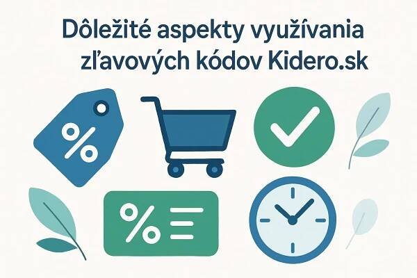 Dôležité aspekty využívania zľavových kódov Kidero.sk – tipy a rady 