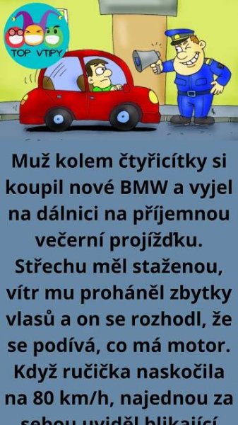 Vtip Dne: Muž kolem čtyřicítky si koupil BMW