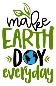 Make Earth Day Everyday Text Quotes Planet Earth Drawing Eco — Stockový vektor