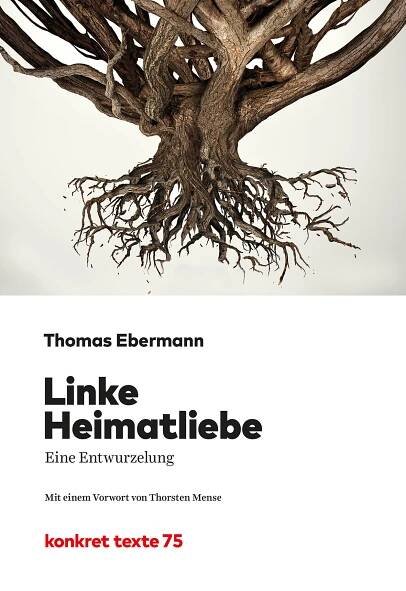 Buchtitel »Linke Heimatliebe« von Thomas Ebermann