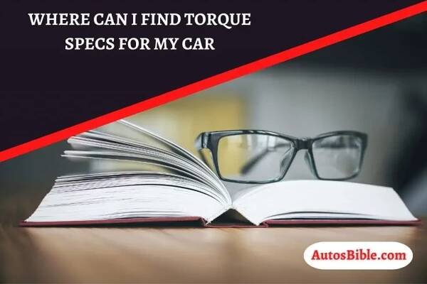Where Can I Find Torque Specs For My Car?