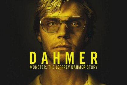 Dahmer trojkou Netflixu v historii Vzniknou další dva seriály o šílených vrazích