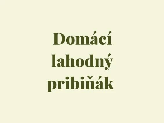 Domácí lahodný pribiňák