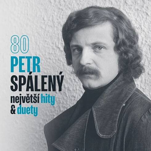 80: Největší hity & duety - Petr Spálený [CD]