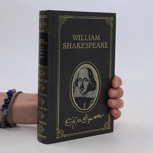 William Shakespeare. Romeo und Julia. Othello. Hamlet - William Shakespeare - knihobot.cz
