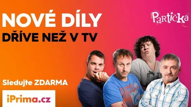 Nové díly Partičky sledujte exkluzivně a zdarma dříve než v televizi!