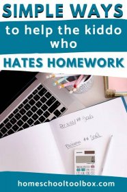 5 Tips to Help When Your Child Hates Homework and it Takes Too Long - Homeschool Toolbox