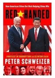 Red-Handed : How American Elites Get Rich Helping China Win
