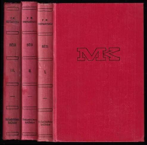 📙 Běsi : román o třech dílech - Fedor Michajlovič Dostojevskij (1930, Melantrich)