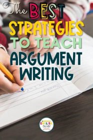 The Best Strategies to Teach Argument Writing
