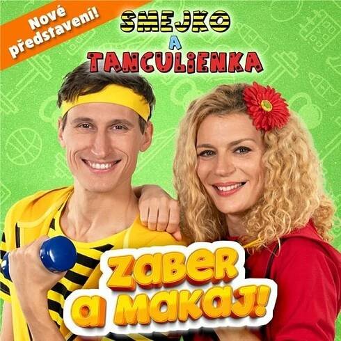 Smejko a Tanculienka - Zaber a makaj! - program a vstupenky online
