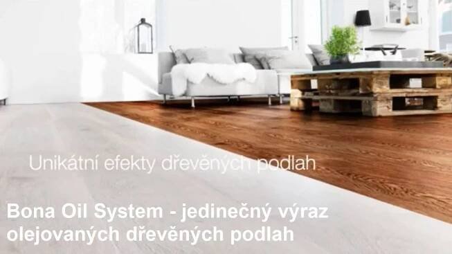 Bona Oil System – jedinečný výraz olejované dřevěné podlahy