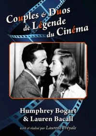 Couples et duos de légende du cinéma : Humphrey Bogart et Lauren Bacall (2000)