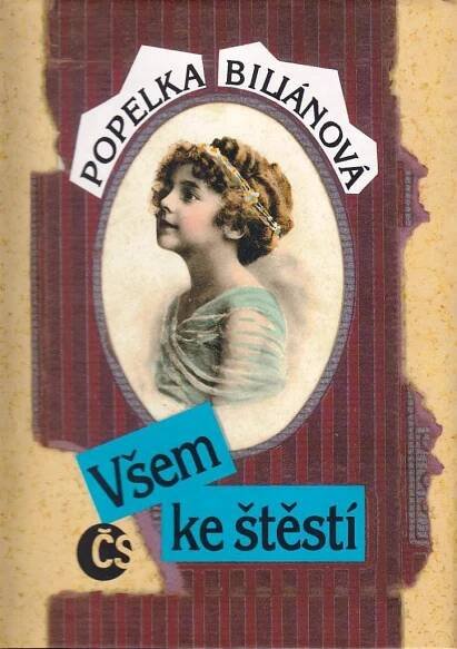 Popelka Biliánová: Všem ke štěstí - Levné knihkupectví - prodej knih se slevami, levné knihy.