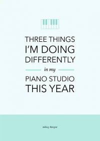 Three Things I'm Doing Differently in My Piano Studio This Year