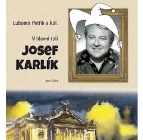 V hlavní roli Josef Karlík. Vyšla knížka vzpomínek na významného herce a pedagoga - Novinky