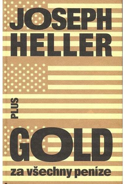 Gold za všechny peníze - Joseph Heller - Knihy
