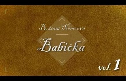 Božena Němcová - Babička /Audiokniha vol. 1