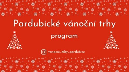 Pardubické vánočních trhy - až do 23. prosince 2022 - program - Východočech.cz
