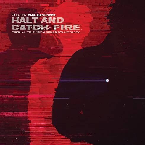 Cover art for the Lakeshore/Fire release of Paul Haslinger's 'Halt and Catch Fire' score.