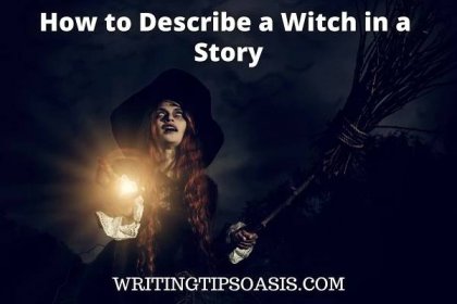 How to Describe a Witch in a Story - Writing Tips Oasis - A website dedicated to helping writers to write and publish books.