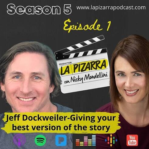 Jeff Dockweiler- Giving your Best Version of the Story - Nicky Mondellini