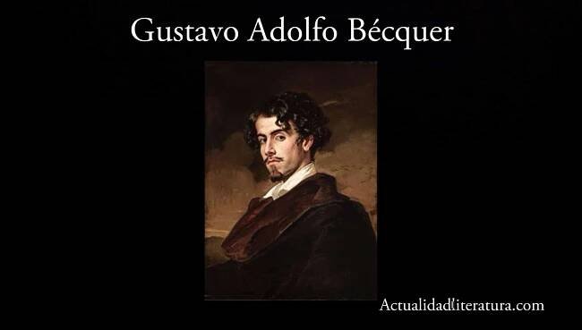 Gustavo Adolfo Bécquer.