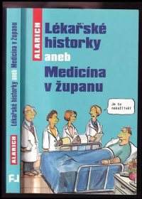 Lékařské historky, aneb, Medicína v županu - Alarich (2016, Fortuna Libri)