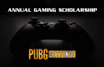 Gaming Scholarship - PUBG Settings