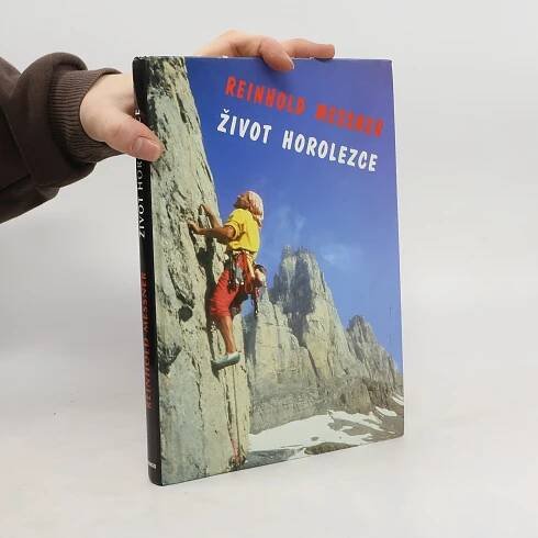 Reinhold Messner Život horolezce