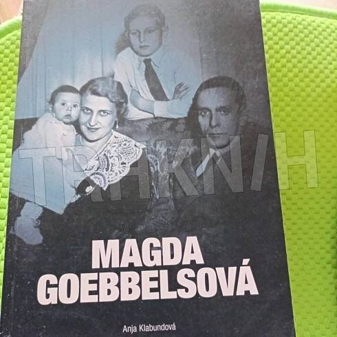 Kniha Magda Goebbelsová - nástin jednoho života - Trh knih - online antikvariát