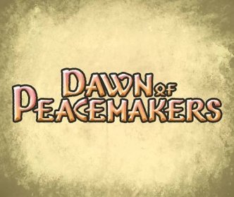 Announcing Dawn of Peacemakers