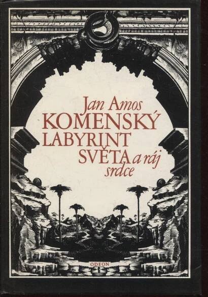 Labyrint světa a ráj srdce (Jan Amos Komenský) - Knihy