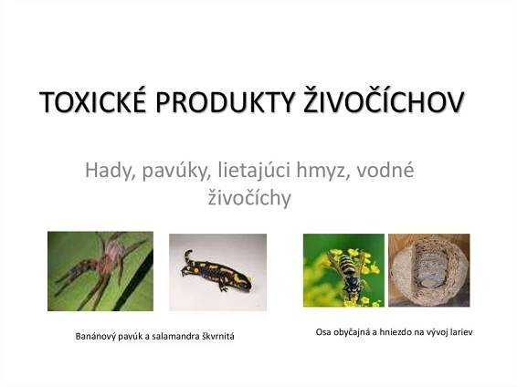 TOXICKÉ PRODUKTY ŽIVOČÍCHOV