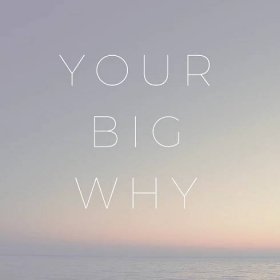 What’s Your Why? – Nourished not Famished