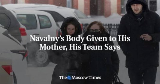 Navalny’s Body Given to His Mother, His Team Says