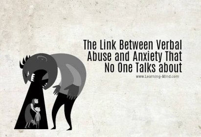 The Link Between Verbal Abuse and Anxiety That No One Talks about - Learning Mind