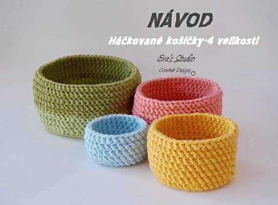 NÁVOD-HÁČKOVANÉ KOŠÍČKY- 4 velikosti – Potvor - pomáhat tvořit