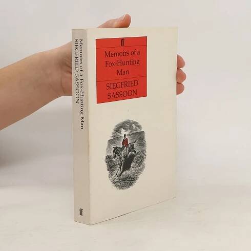 Siegfried Sassoon Memoirs of a fox-hunting man