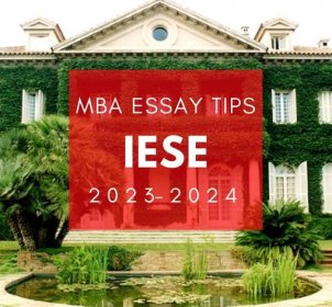 Tuesday Tips: IESE MBA Essays and Tips for 2023-2024