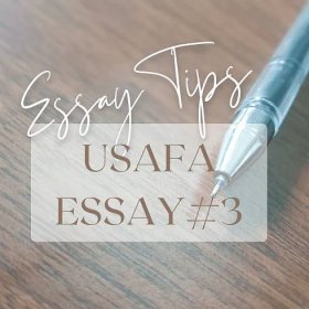 USAFA Essay Tips: Essay #3 - Academy Endeavors