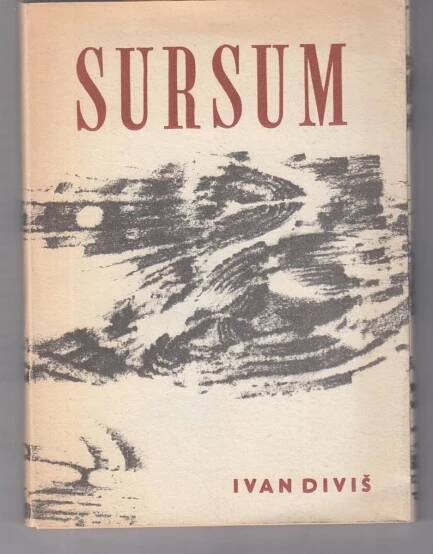 Ivan Diviš - Sursum, vydání z roku 1967; věnování autora ! - Knihy