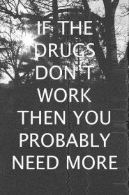 Quotes About Drugs 533 Quotes Images