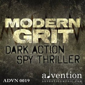 A roughened and scratched pale yellow title “MODERN GRIT” appears on a dusty gray sand paper background. The subtitle below shows “DARK ACTION SPY THRILLER” in black spray paint stencil letters. This is Advention’s 19th album release, all of which can be found at adventionmusic.com