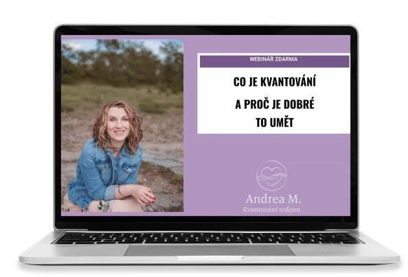 Andrea Máčalíková – Kvantování srdcem – Změňte svůj život k lepšímu díky kvantování.
