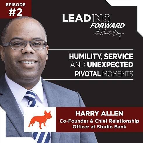 Humility, Service & Unexpected Pivotal Moments with Harry Allen, Co-Founder at Studio Bank